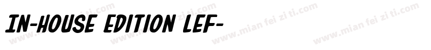 In-House Edition Lef字体转换